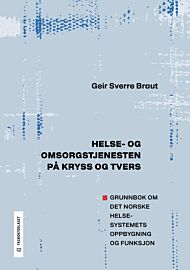 Helse- og omsorgstjenesten på kryss og tvers
